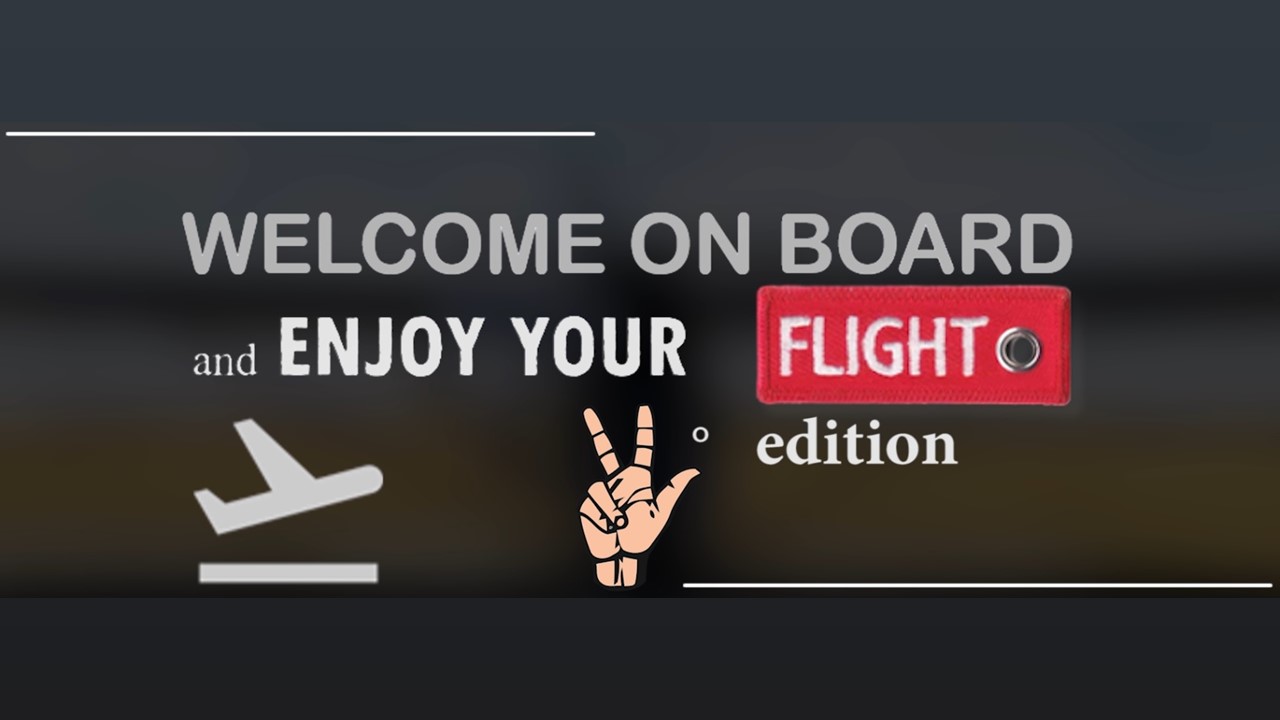 WELCOME ON BOARD AND ENJOY YOUR FLIGHT 2026